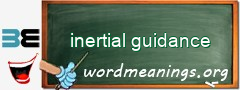WordMeaning blackboard for inertial guidance